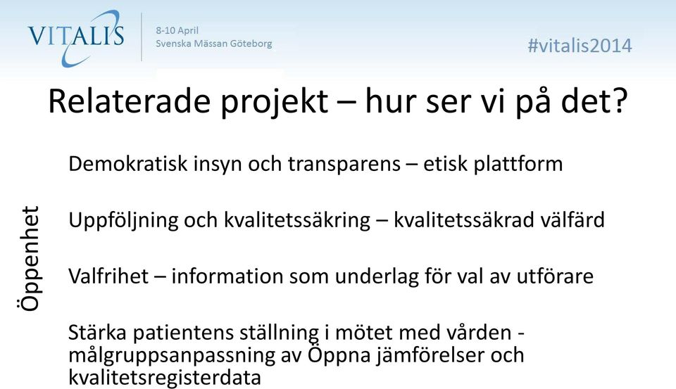 kvalitetssäkring kvalitetssäkrad välfärd Valfrihet information som underlag för