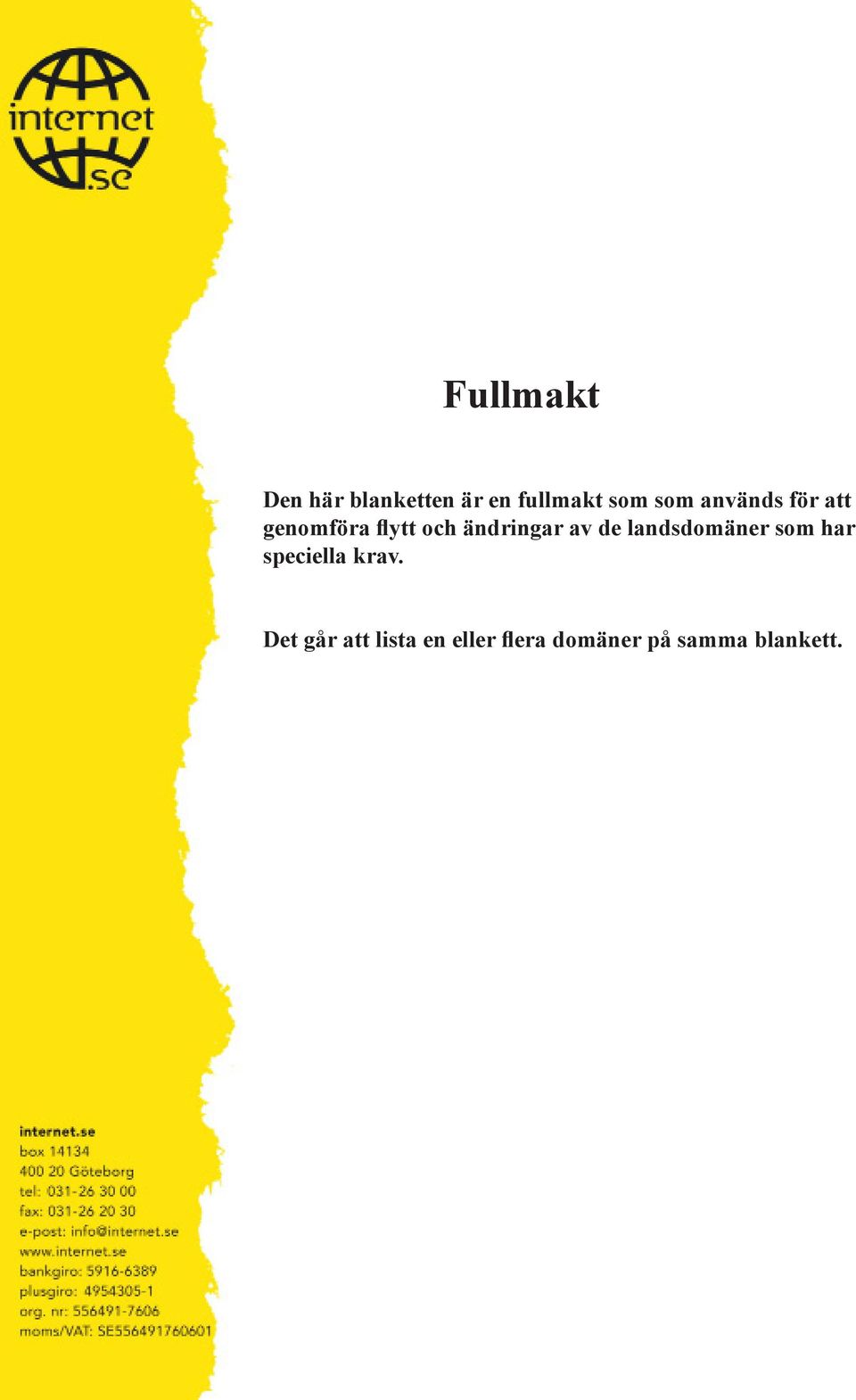 av de landsdomäner som har speciella krav.