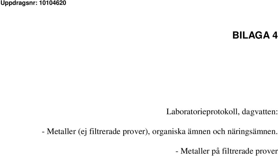 Metaller (ej filtrerade prover),