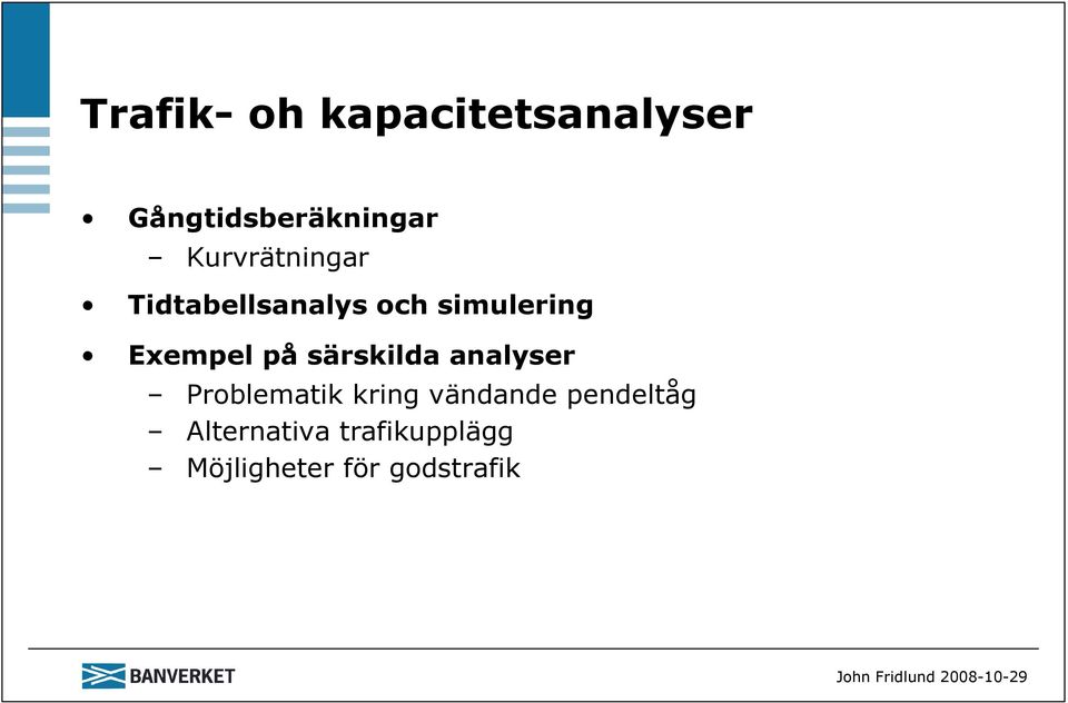 på särskilda analyser Problematik kring vändande