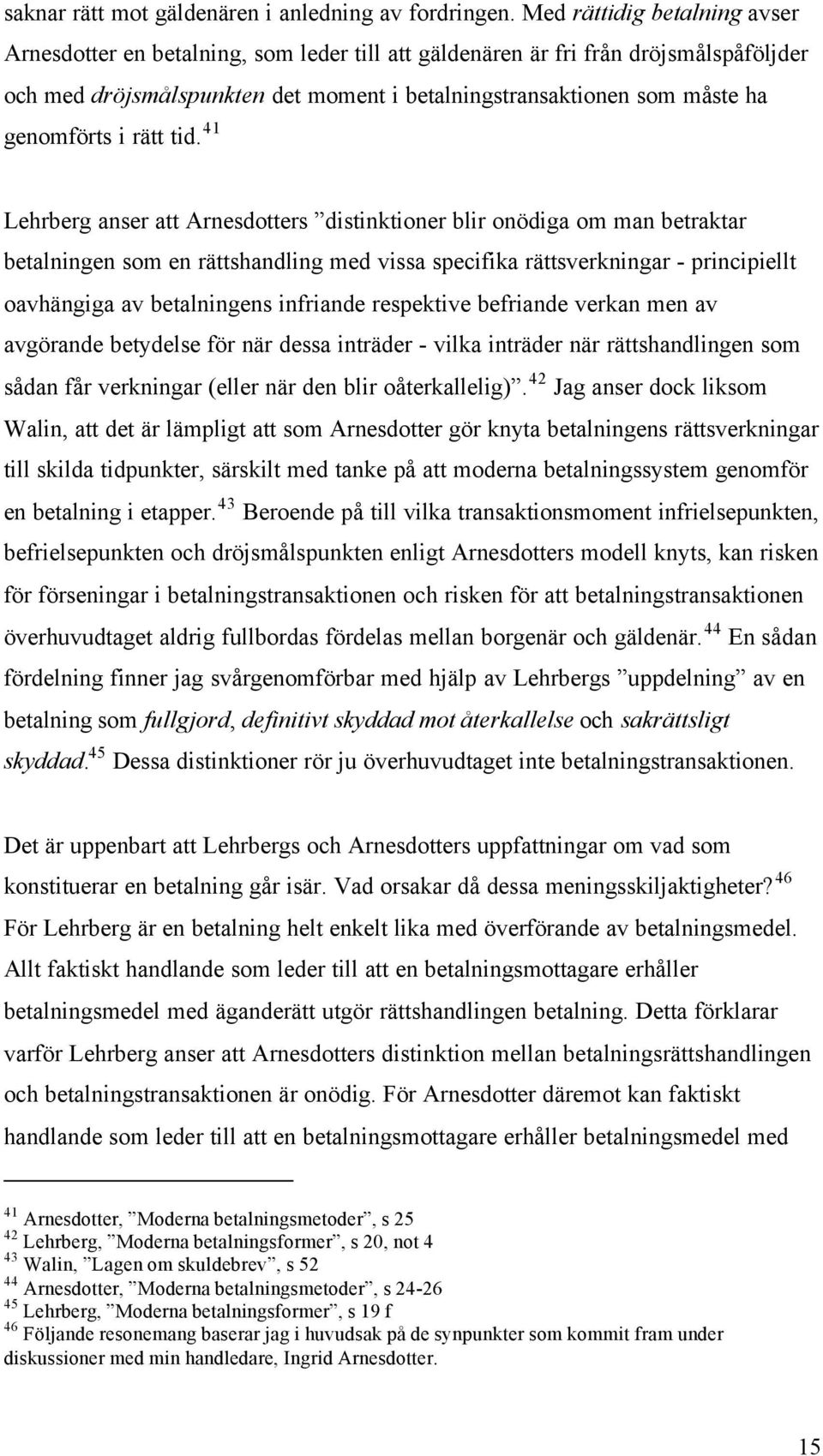 genomförts i rätt tid.