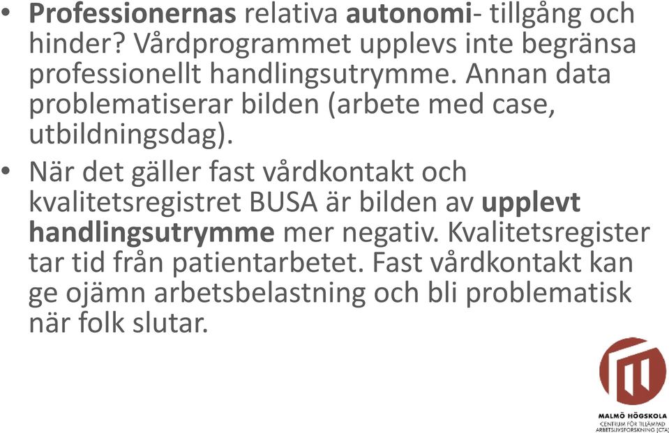 Annan data problematiserar bilden (arbete med case, utbildningsdag).