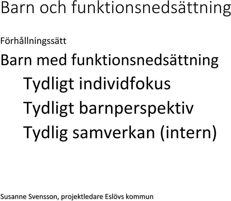 funktionsnedsättning Tydligt