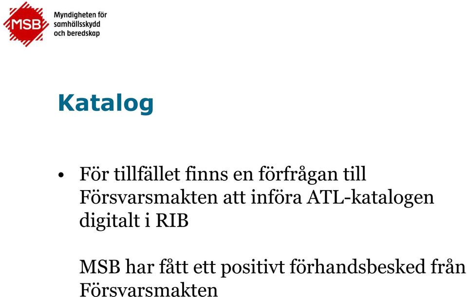 ATL-katalogen digitalt i RIB MSB har