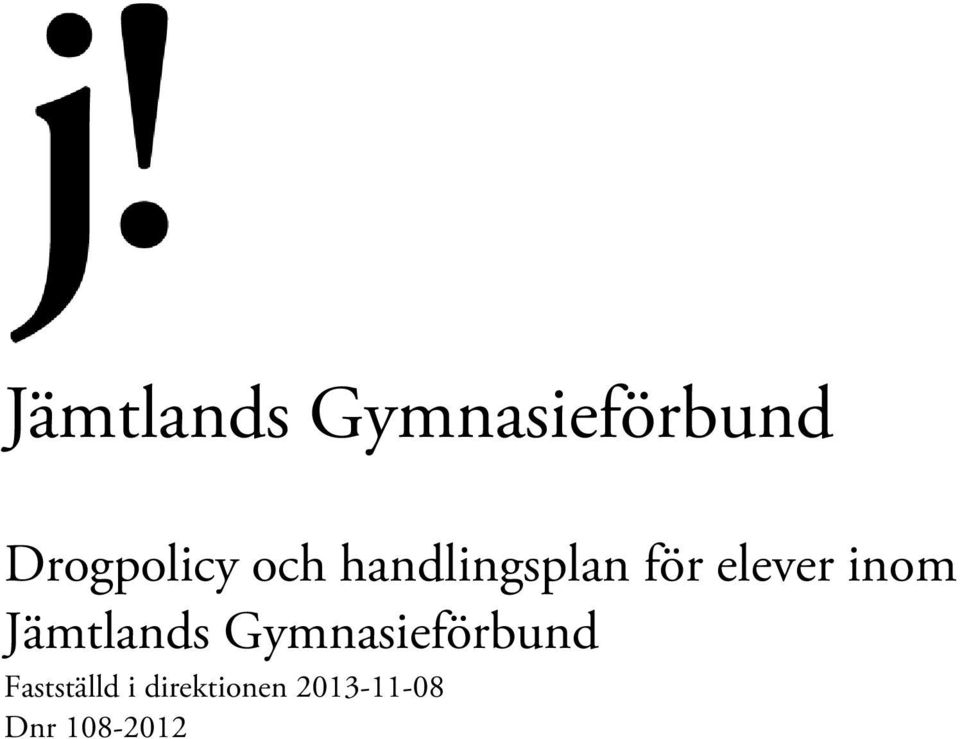 Jämtlands Gymnasieförbund Fastställd