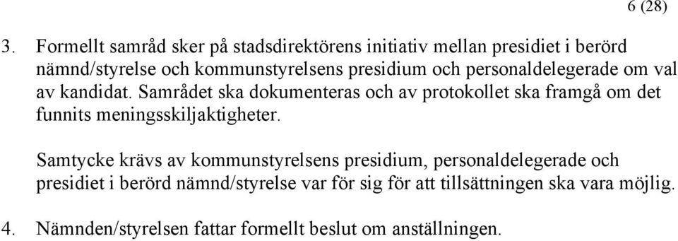 presidium och personaldelegerade om val av kandidat.
