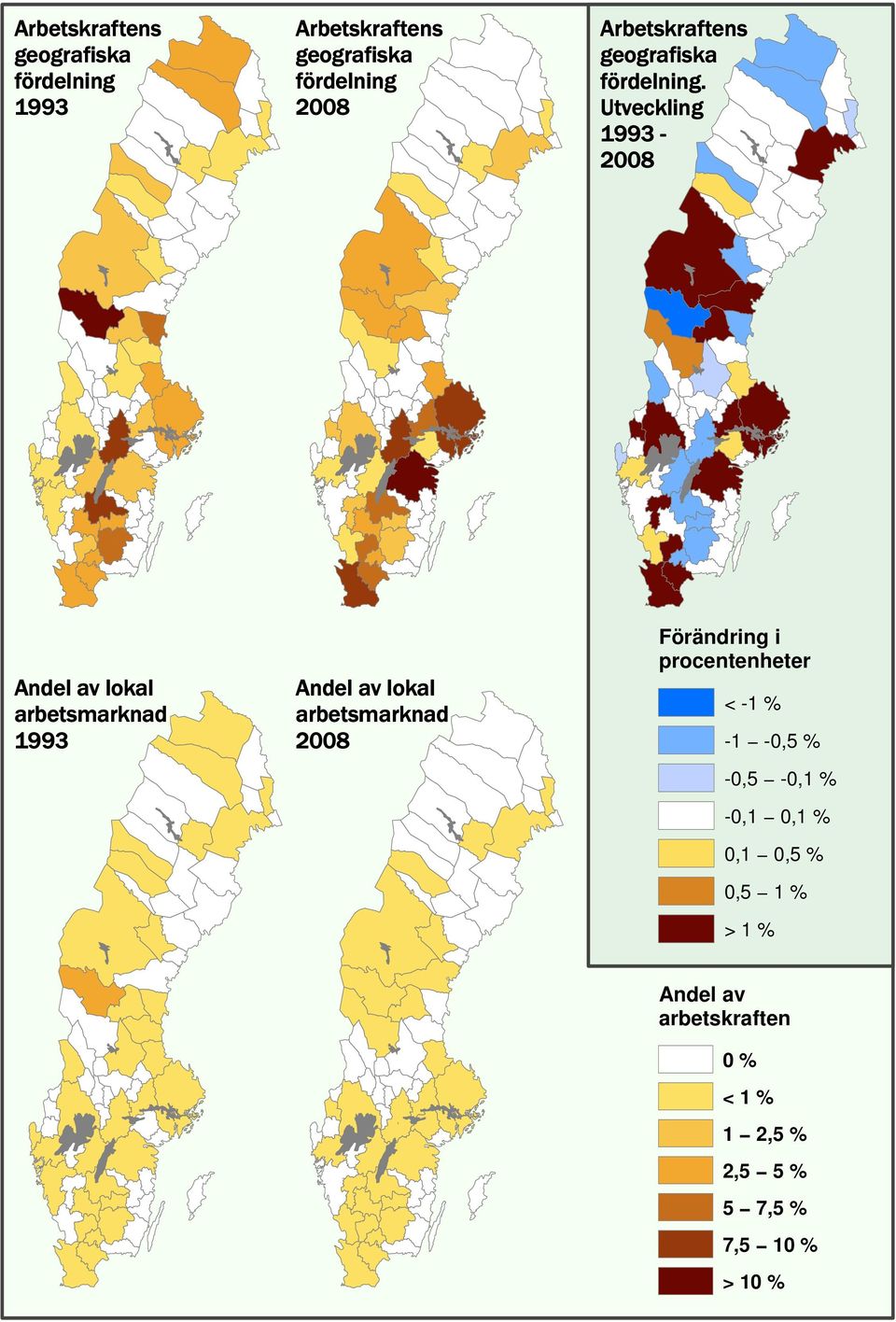 % 0,5 1 % > 1 % Andel av arbetskraften 0 % <