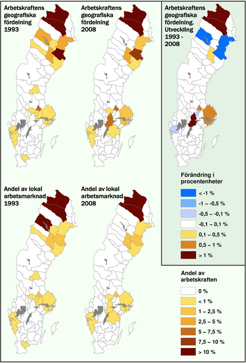 % 0,5 1 % > 1 % Andel av arbetskraften 0 % <