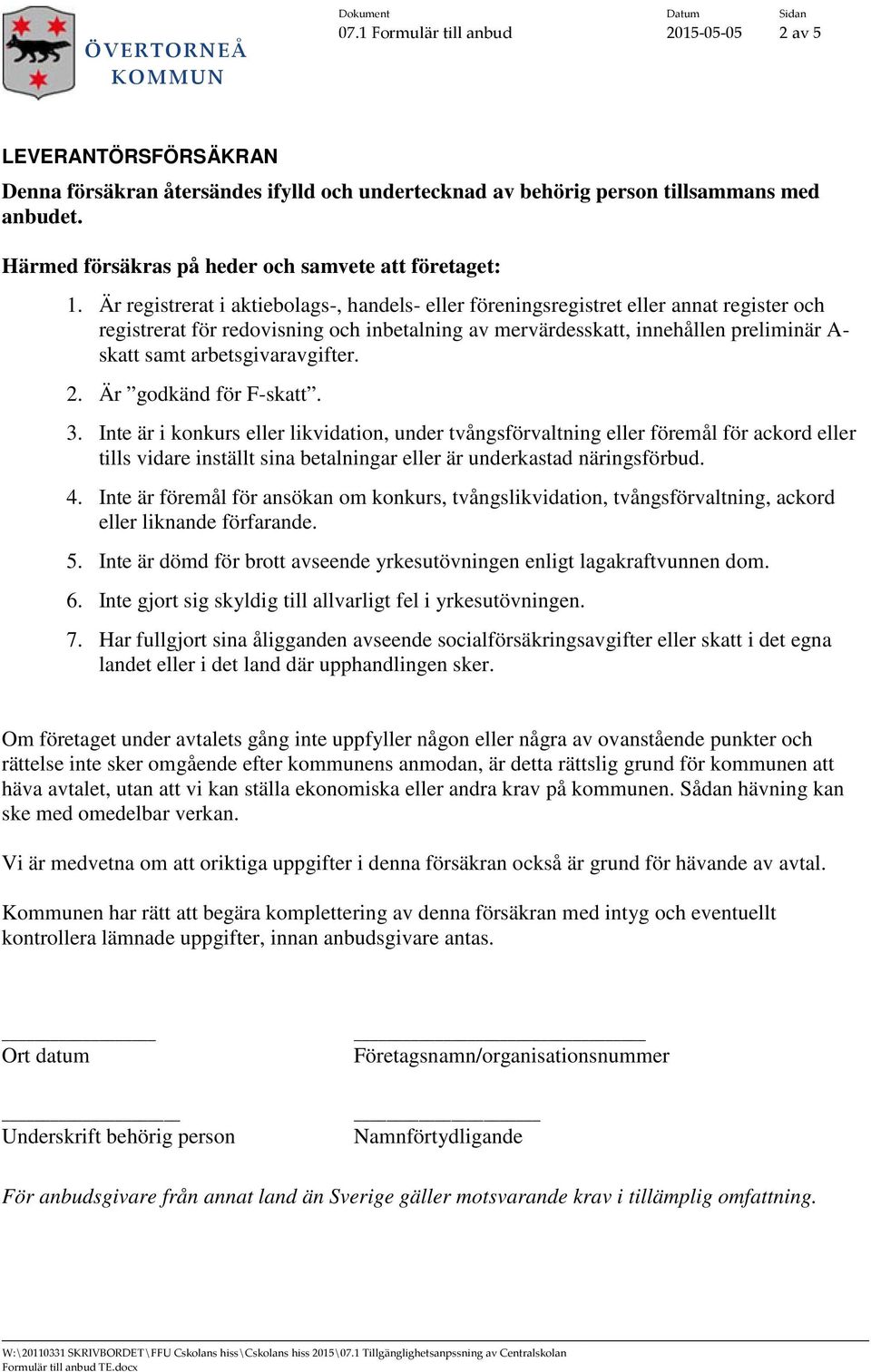 Är registrerat i aktiebolags-, handels- eller föreningsregistret eller annat register och registrerat för redovisning och inbetalning av mervärdesskatt, innehållen preliminär A- skatt samt