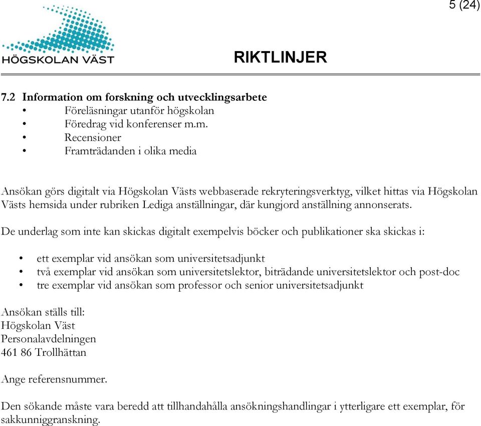 RIKTLINJER RIKTLINJER FÖR ANSTÄLLNING OCH BEFORDRAN AV LÄRARE VID HÖGSKOLAN  VÄST - PDF Free Download