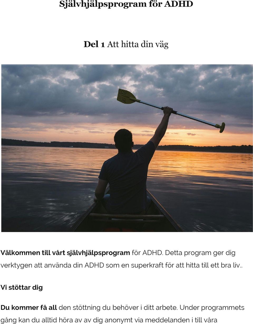 Detta program ger dig verktygen att använda din ADHD som en superkraft för att hitta till