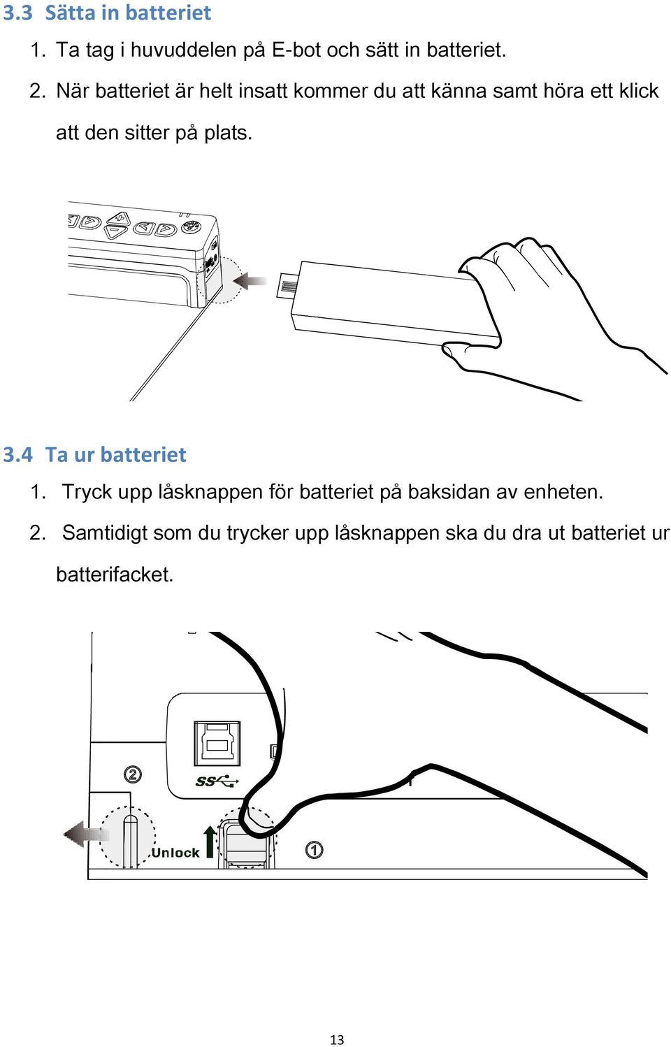 plats. 3.4 Ta ur batteriet 1.