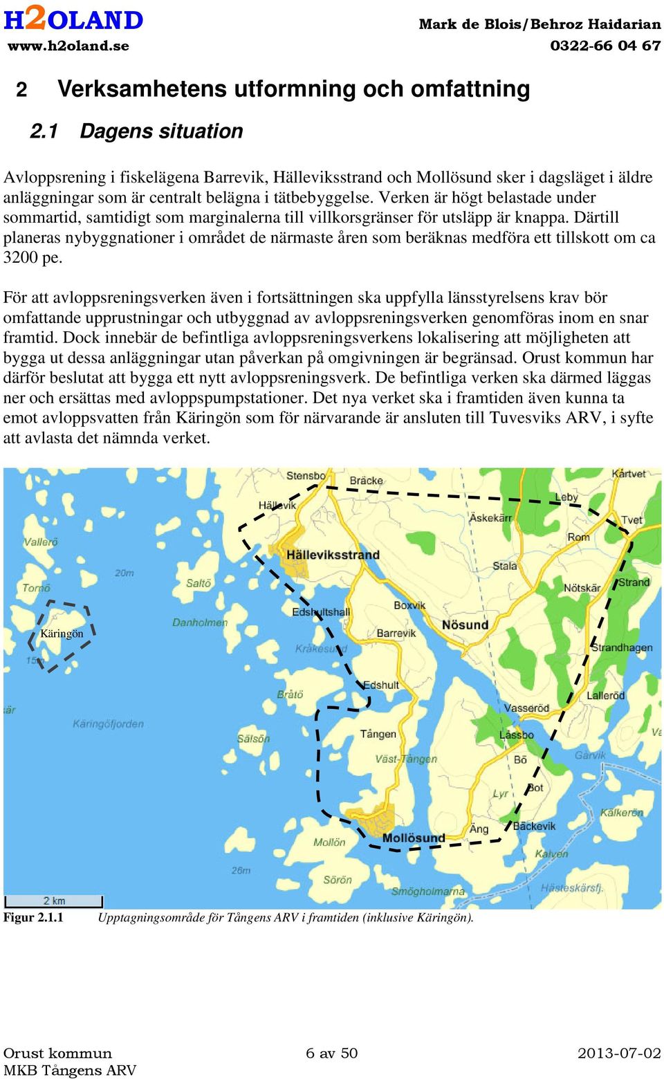 Verken är högt belastade under sommartid, samtidigt som marginalerna till villkorsgränser för utsläpp är knappa.