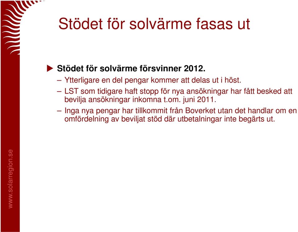 LST som tidigare haft stopp för nya ansökningar har fått besked att bevilja ansökningar