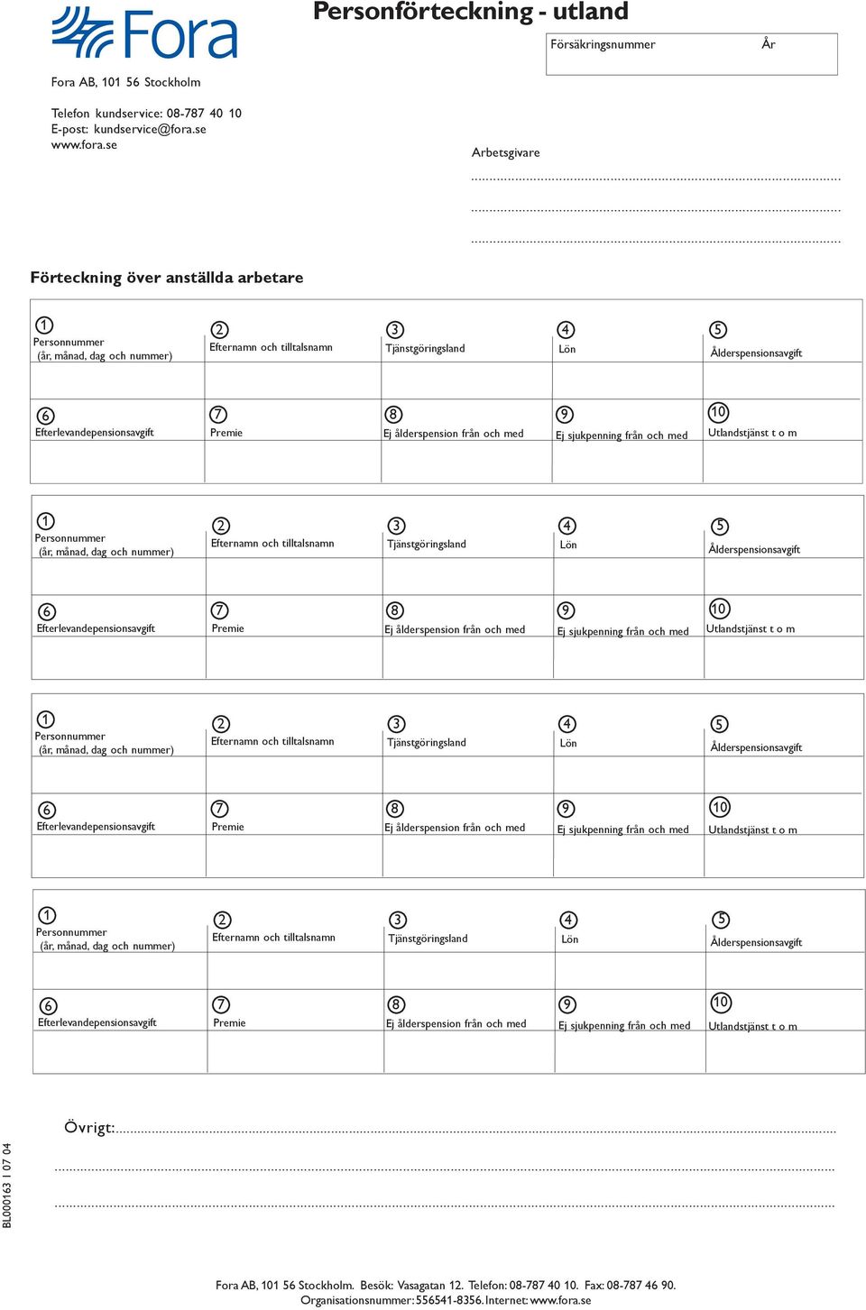 se www.fora.se Arbetsgivare Förteckning över anställda arbetare 0 0 0 0 Övrigt:.
