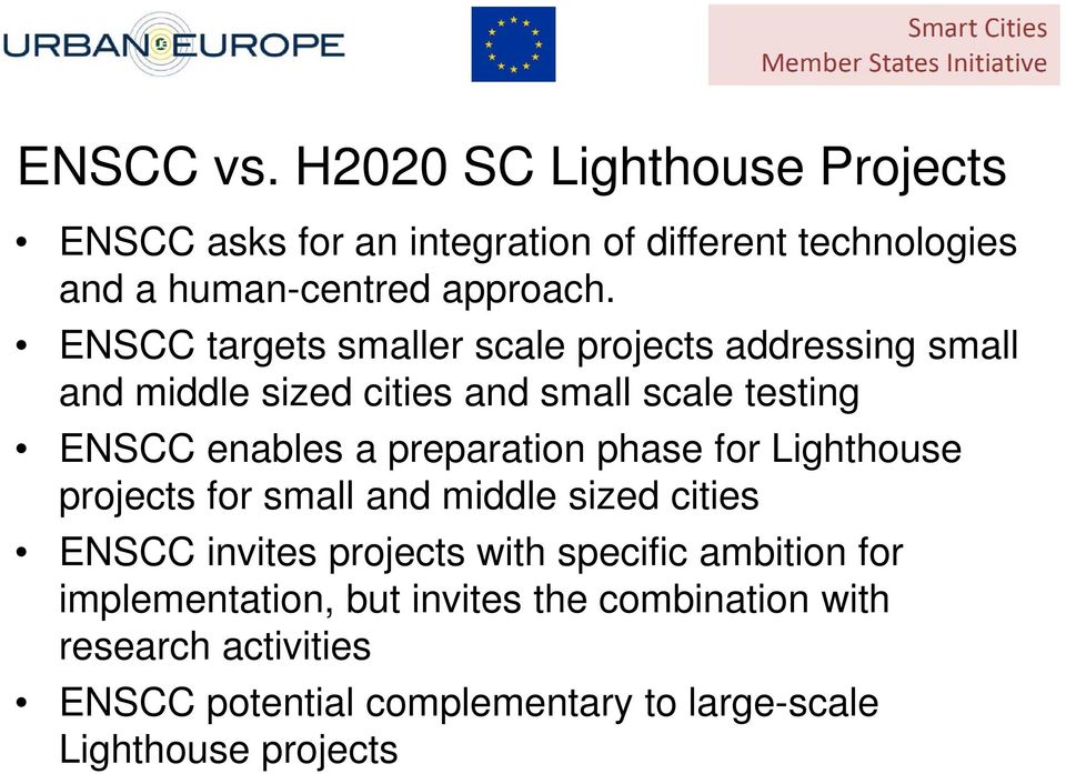 preparation phase for Lighthouse projects for small and middle sized cities ENSCC invites projects with specific ambition for