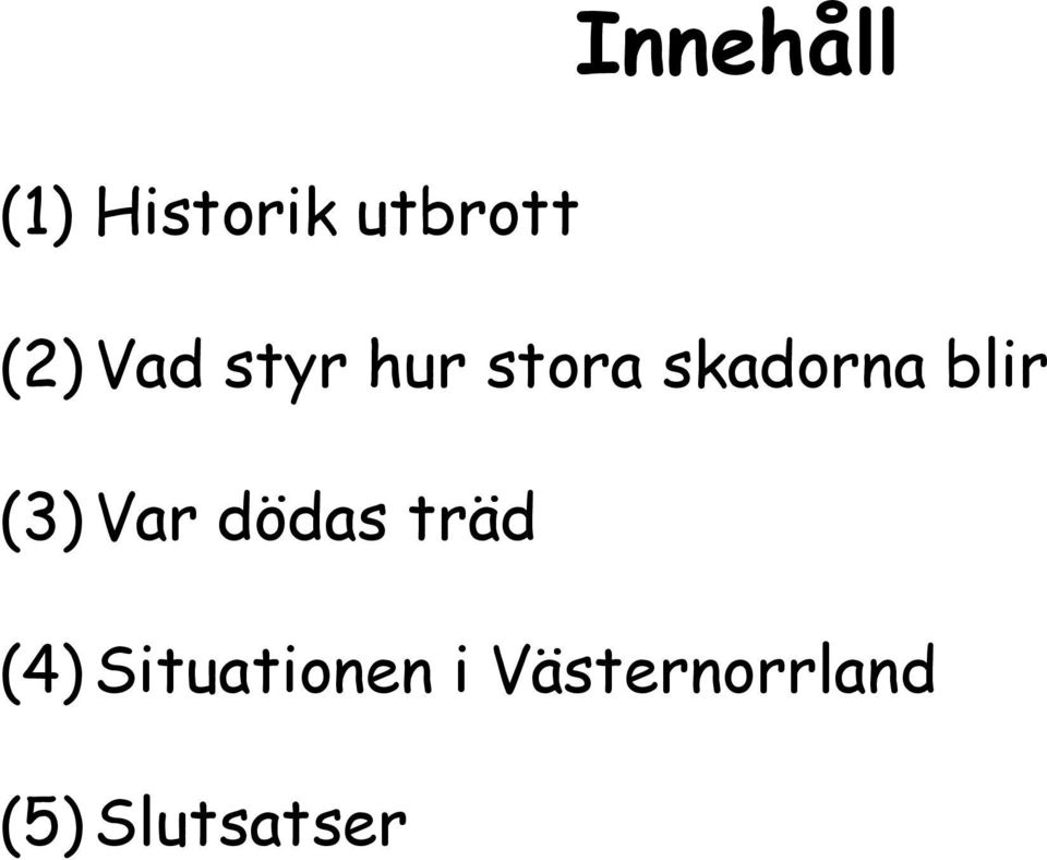 (3) Var dödas träd (4)