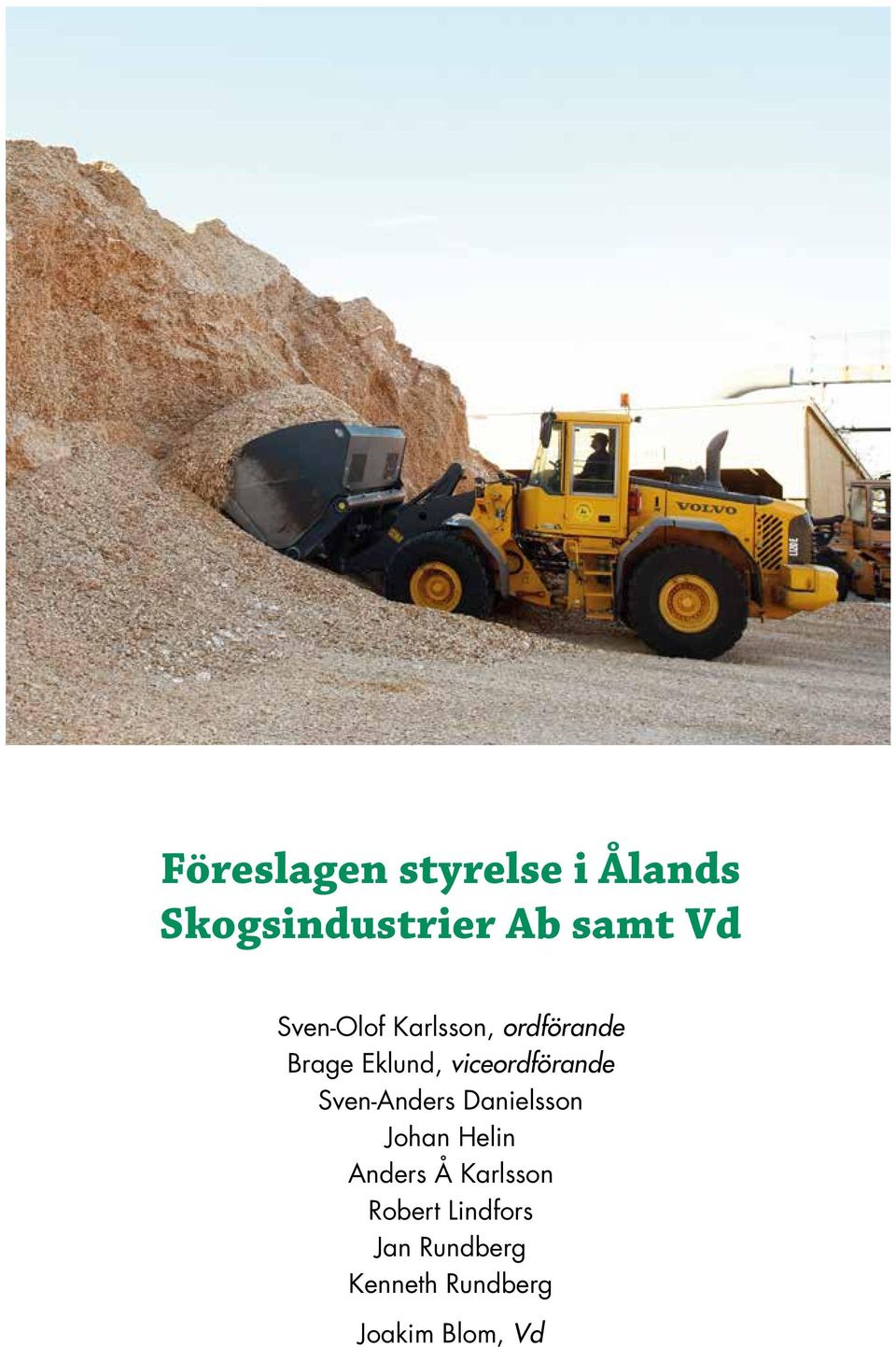 viceordförande Sven-Anders Danielsson Johan Helin Anders