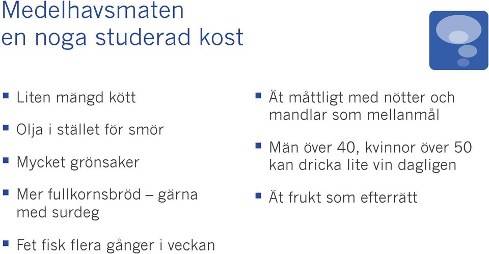 nötter och mandlar som mellanmål Män över 40, kvinnor över 50 kan dricka