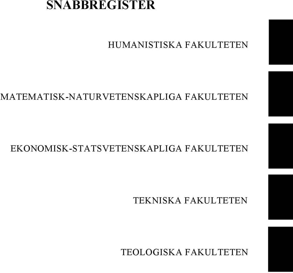 FAKULTETEN EKONOMISK-STATSVETENSKAPLIGA