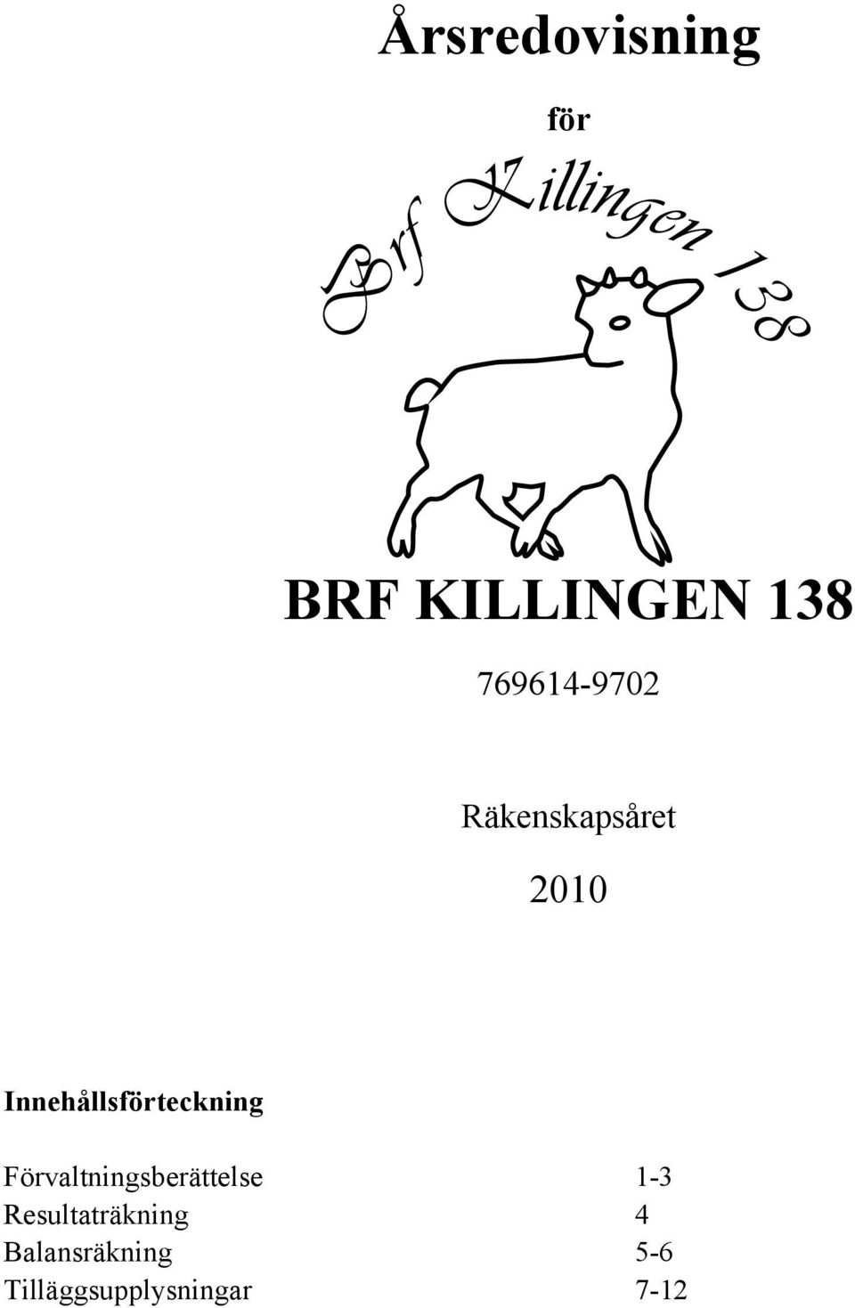 Innehållsförteckning Förvaltningsberättelse
