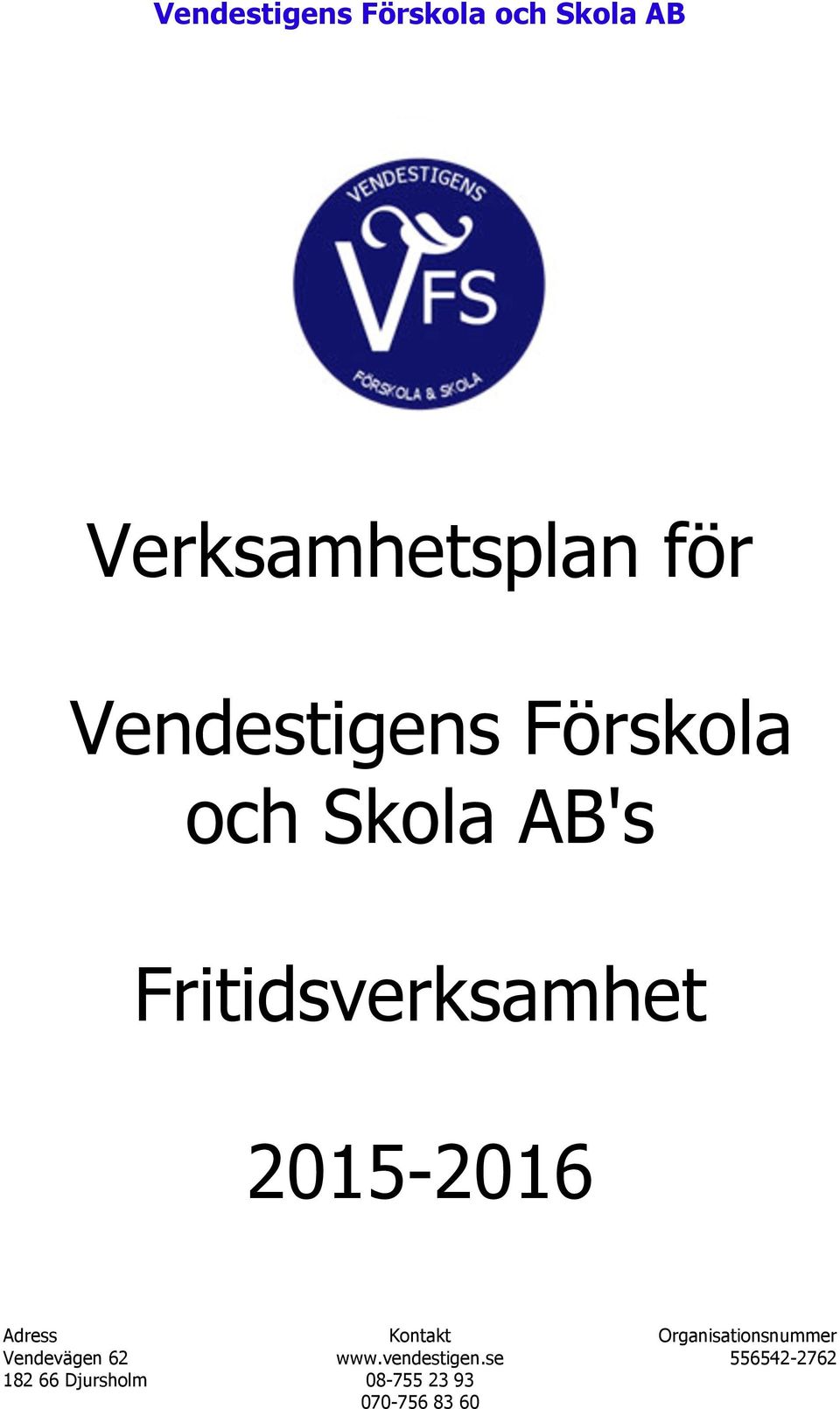 Förskola och Skola