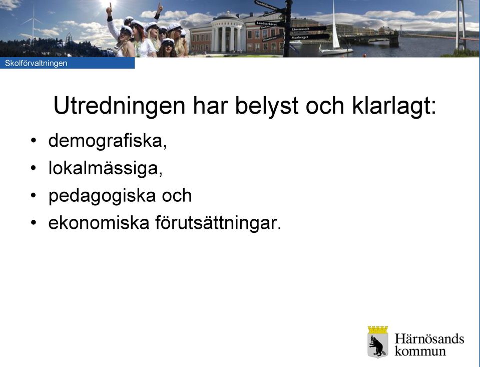 lokalmässiga, pedagogiska