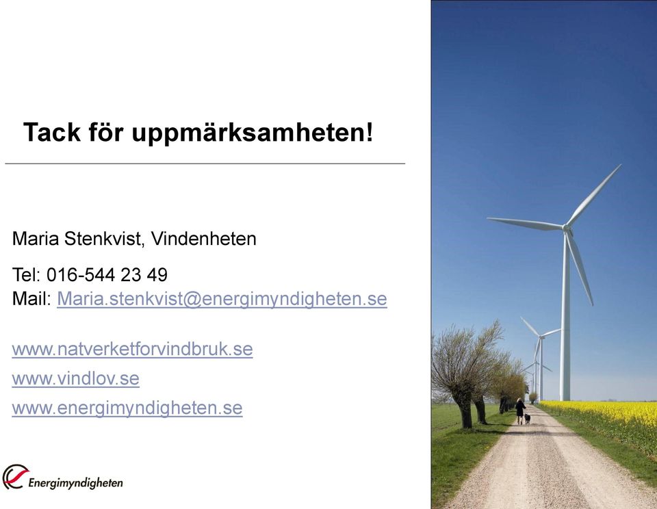 49 Mail: Maria.stenkvist@energimyndigheten.