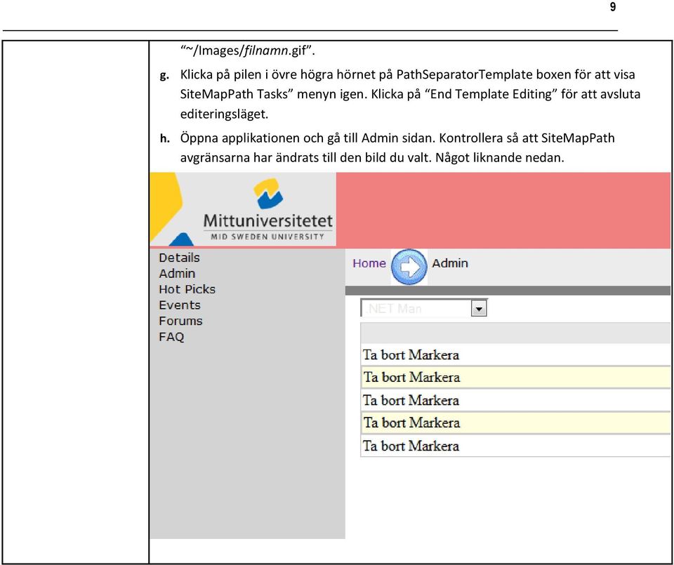 SiteMapPath Tasks menyn igen.