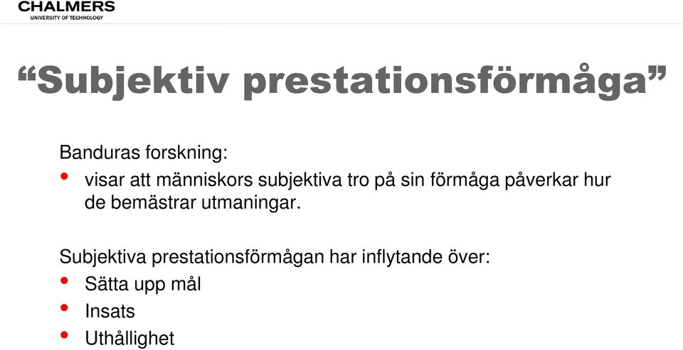 hur de bemästrar utmaningar.