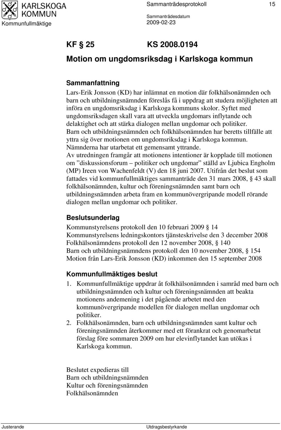 möjligheten att införa en ungdomsriksdag i Karlskoga kommuns skolor.