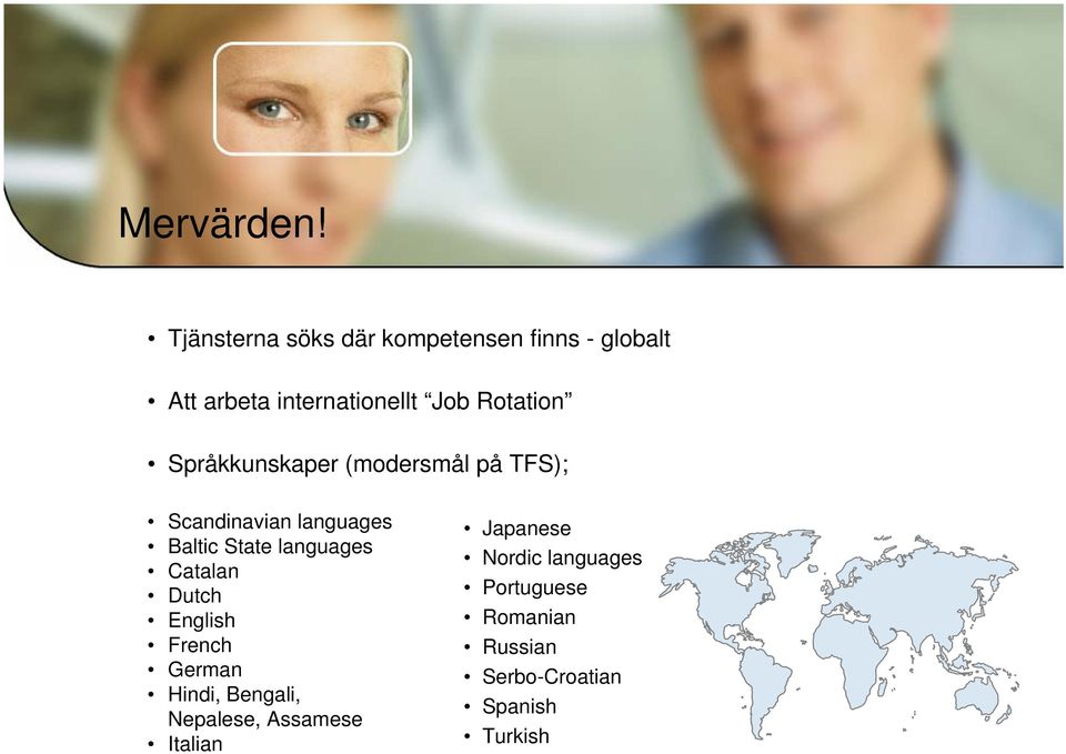 Rotation Språkkunskaper (modersmål på TFS); Scandinavian languages Baltic State