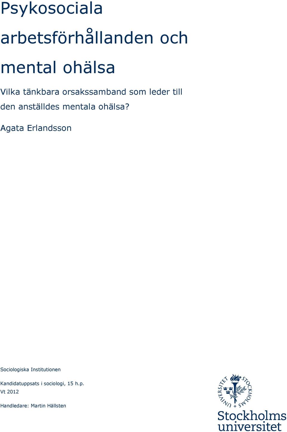 ohälsa?