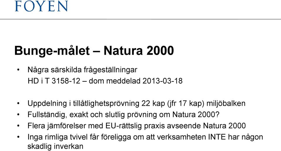 exakt och slutlig prövning om Natura 2000?