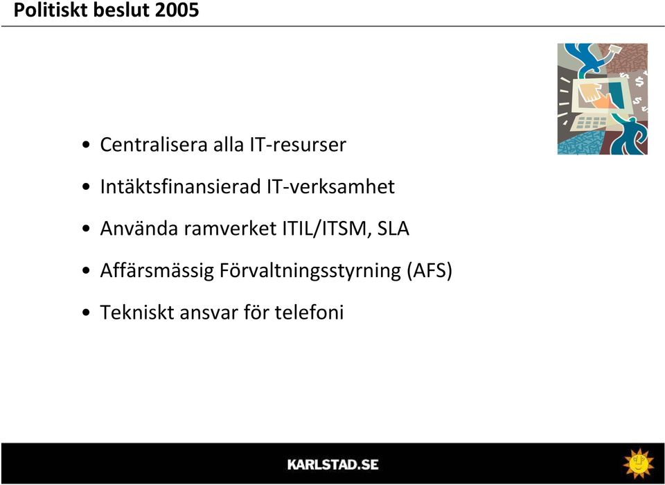 Använda ramverket ITIL/ITSM, SLA Affärsmässig