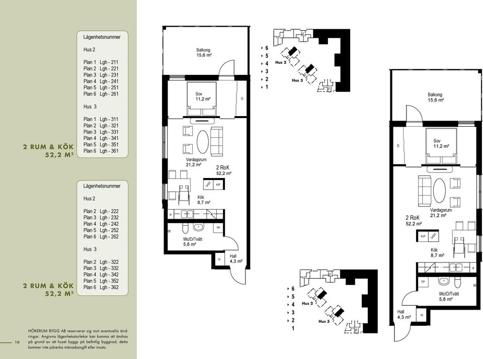 Lägenhetsnummer us Plan 1 Lgh - 11 Plan Lgh - 1 Plan 3 Lgh - 31 Plan 4 Lgh - 41 10 Plan Lgh - 1 Plan 6 Lgh - 61 us 3 Plan 1 Lgh - 311 Plan Lgh - 31 Plan 3 Lgh - 331 Plan 4 Lgh - 341 Plan Lgh - 31