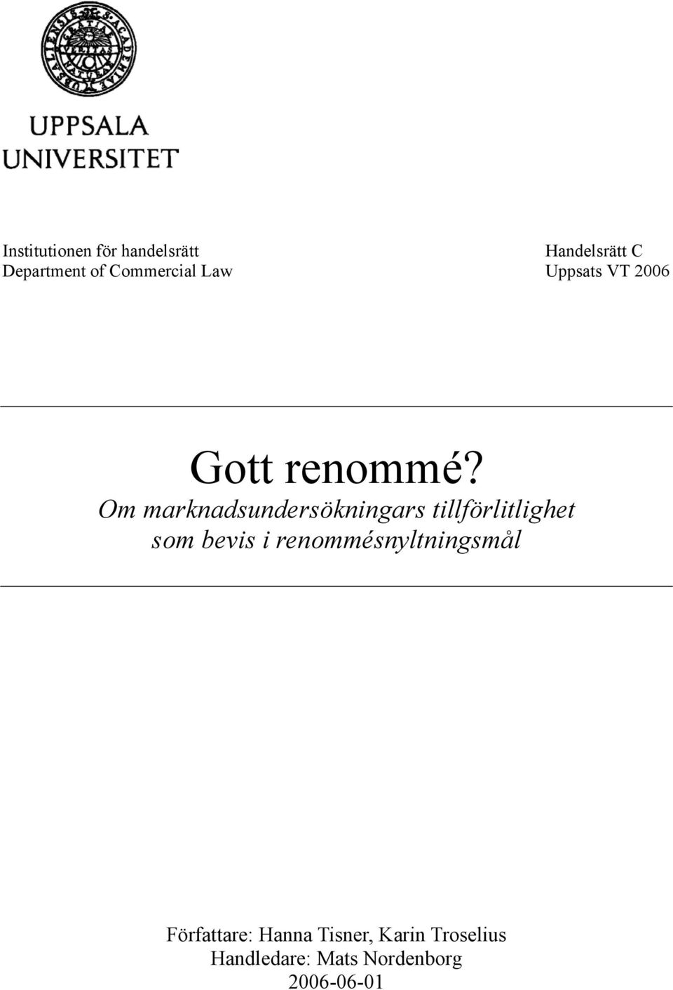 Om marknadsundersökningars tillförlitlighet som