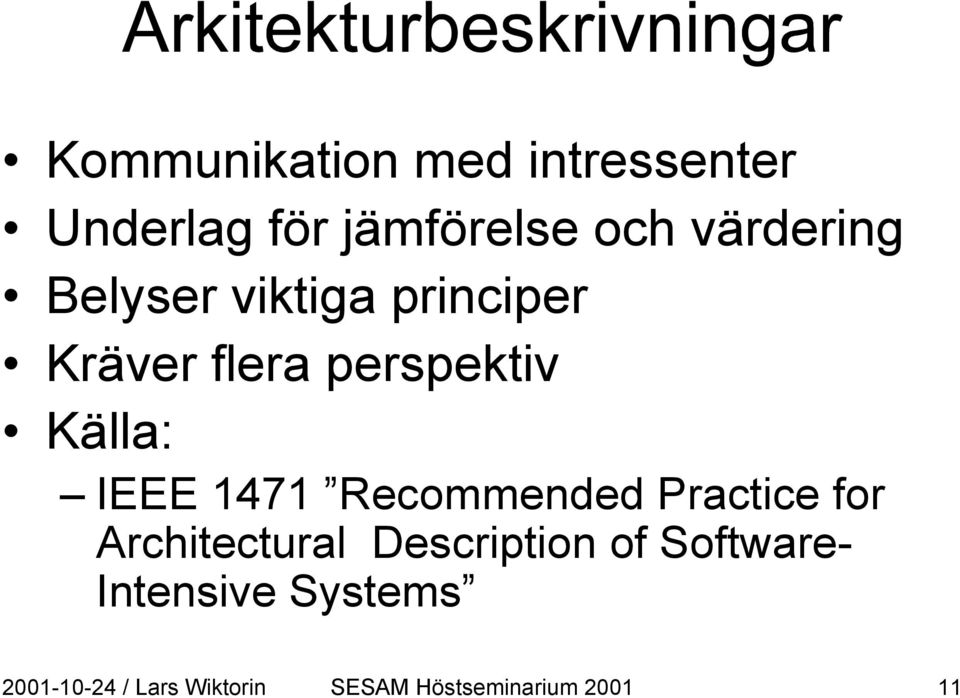 Recommended Practice for Architectural Description of Software-