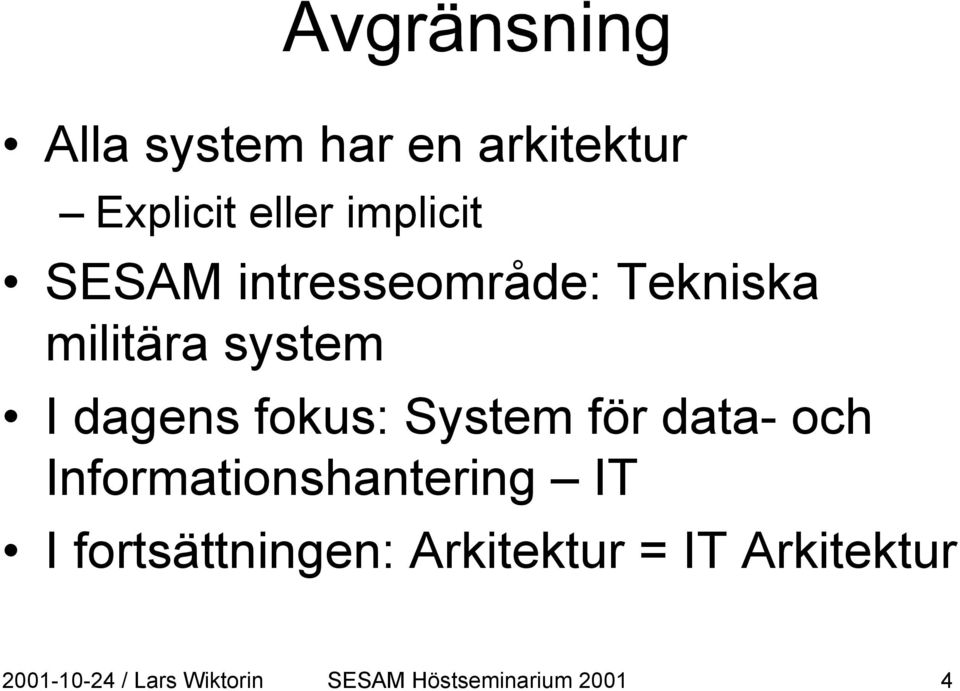 för data- och Informationshantering IT I fortsättningen: