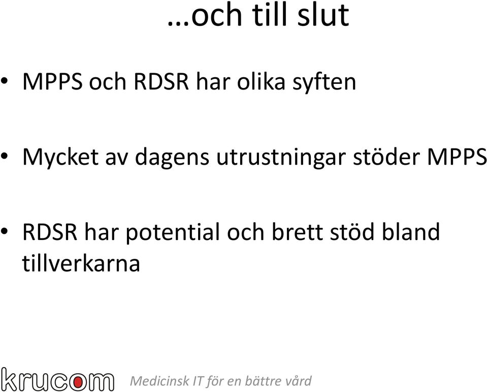 utrustningar stöder MPPS RDSR har