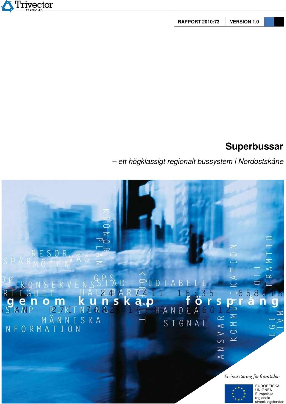 0 Superbussar ett