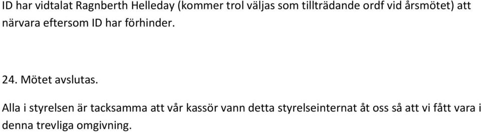 24. Mötet avslutas.
