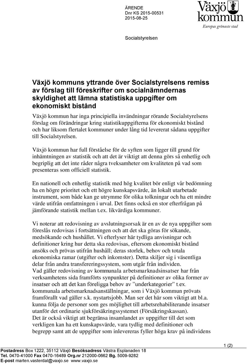 under lång tid levererat sådana uppgifter till Socialstyrelsen.