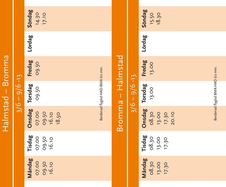 Bromma Halmstad 3/6 9/6-13 20.