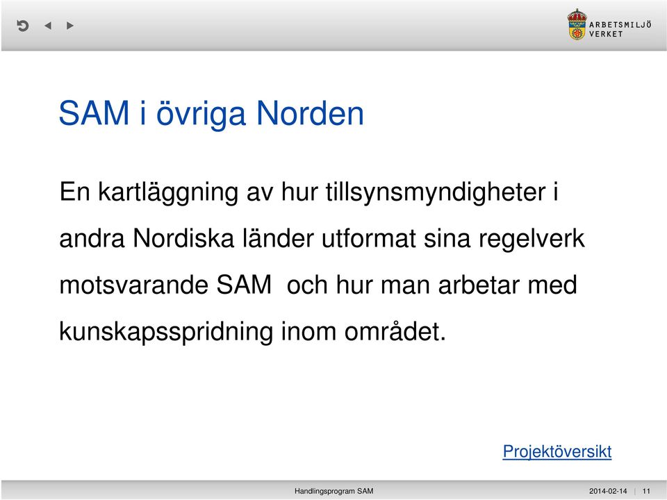 regelverk motsvarande SAM och hur man arbetar med
