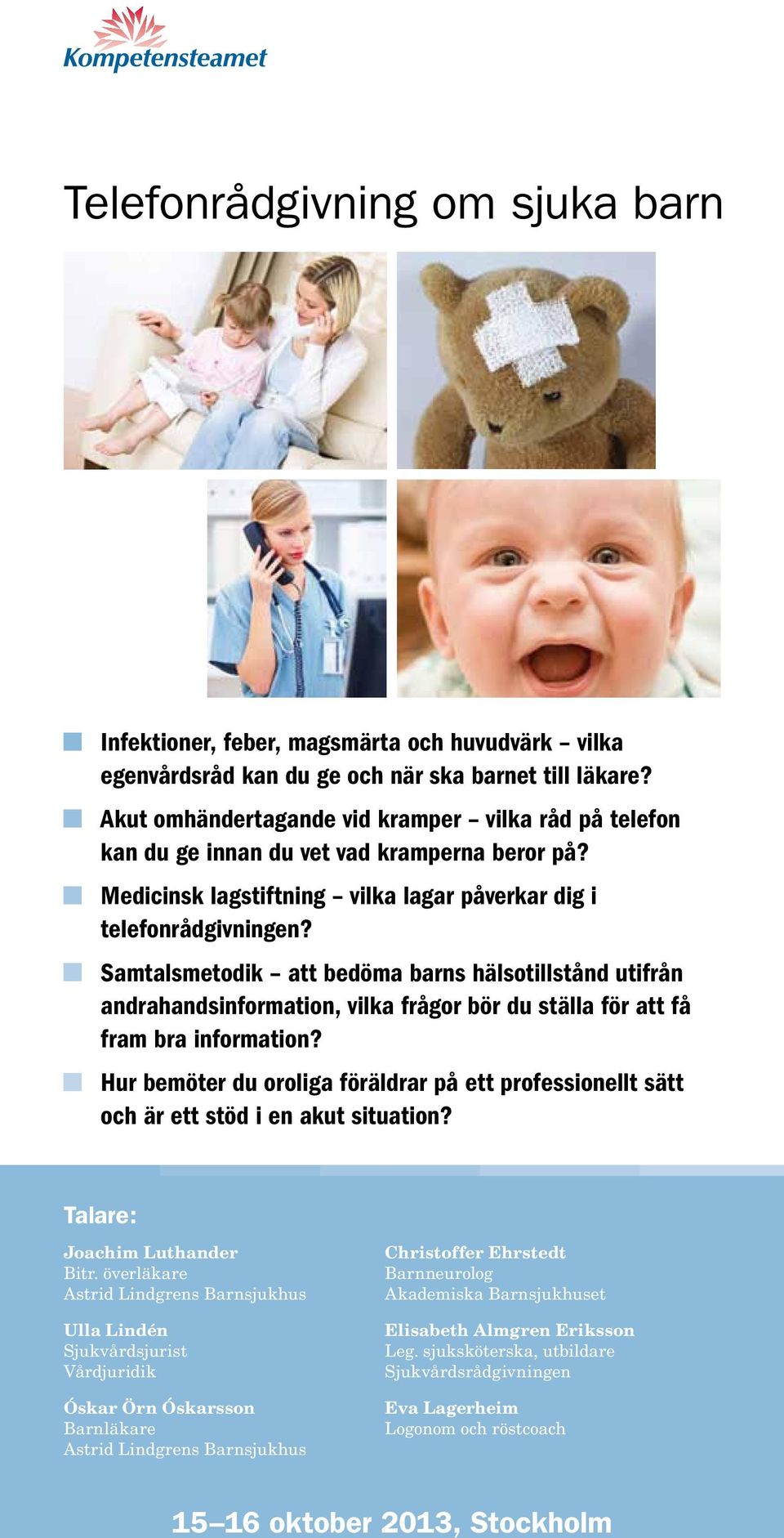 Samtalsmetodik att bedöma barns hälsotillstånd utifrån andrahandsinformation, vilka frågor bör du ställa för att få fram bra information?