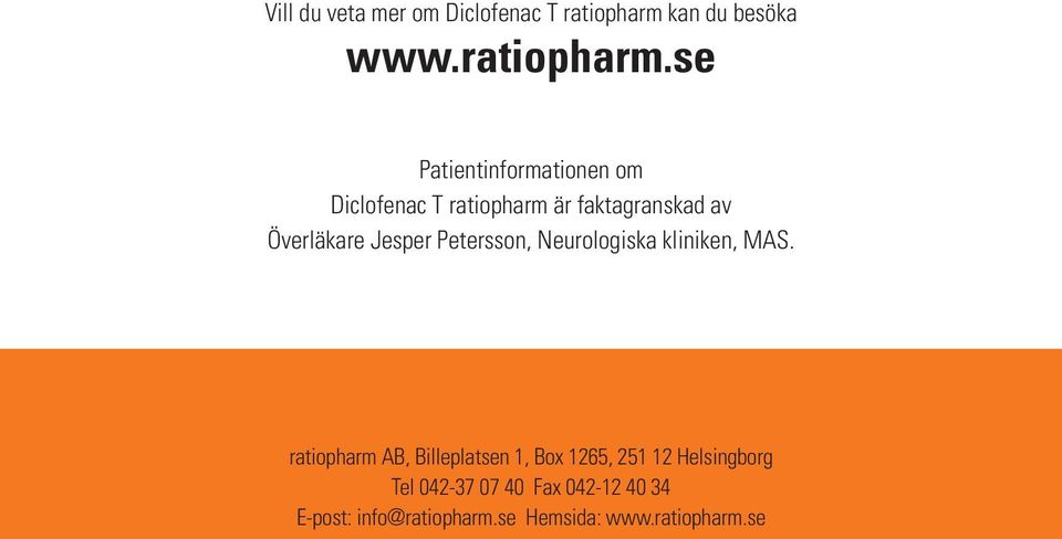 se Patientinformationen om Diclofenac T ratiopharm är faktagranskad av Överläkare