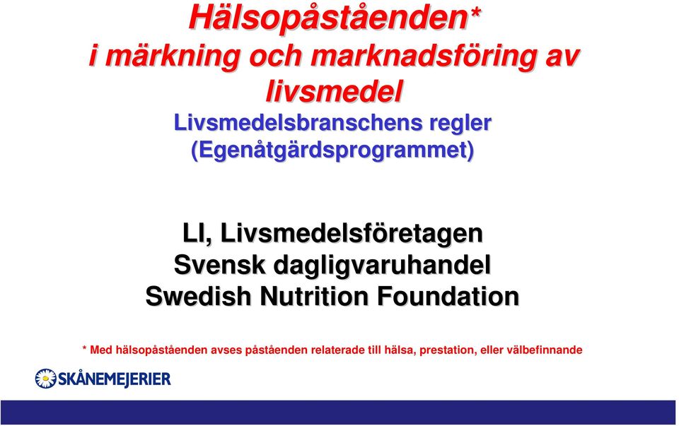 Livsmedelsföretagen Svensk dagligvaruhandel Swedish Nutrition