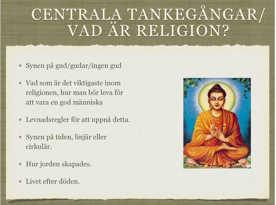 religionen, hur man bör leva för att vara en god människa