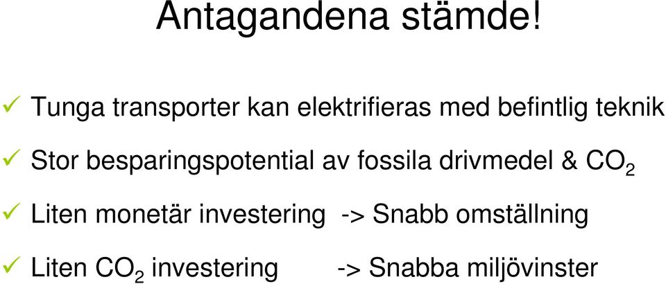 teknik Stor besparingspotential av fossila drivmedel &